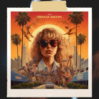 Teenage Dreams lyrics | Boomplay Music