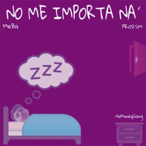 NO ME IMPORTA NA' | Boomplay Music