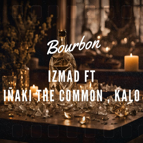 Bourbon ft. iñaki the common & Kalo | Boomplay Music