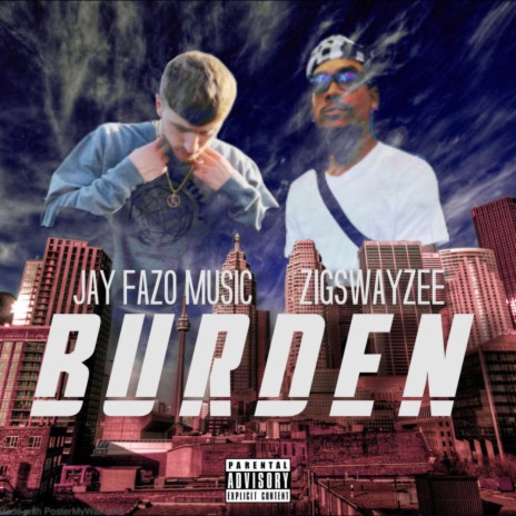 Burden ft. ZigSwayzee | Boomplay Music