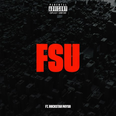 F.S.U. (feat. Rockstar Payso) | Boomplay Music