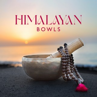 Himalayan Bowls: Buddha Meditation, Prayer for Calmness, Buddhist Meditation Music