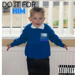 Do It For Him