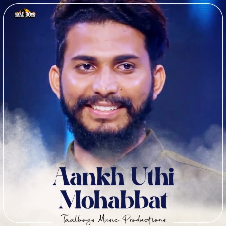 Aankh Uthi Mohabbat | Boomplay Music