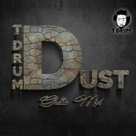 Dust (Ghetto) (Mix) | Boomplay Music