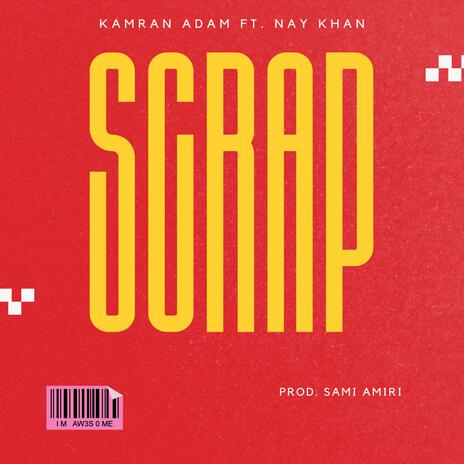 Scrap ft. Nay Khan | Boomplay Music