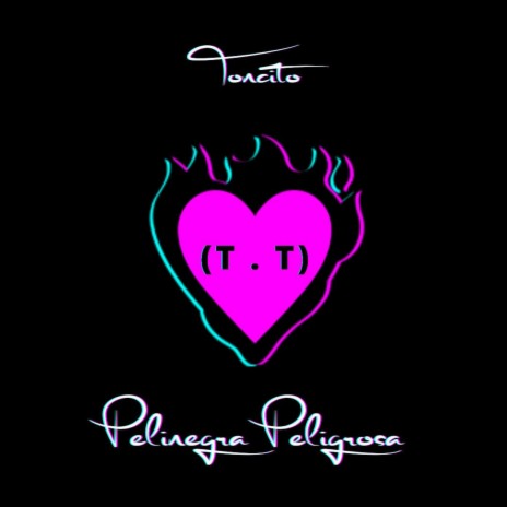 Pelinegra Peligrosa | Boomplay Music
