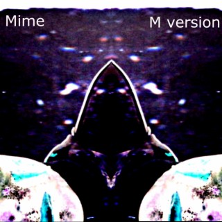 Mime (M Version)