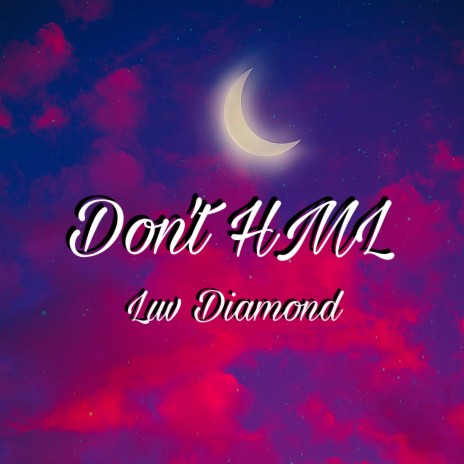 Don’t Hml | Boomplay Music