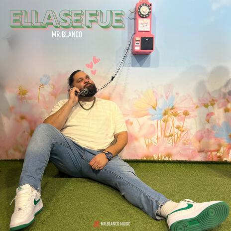 Ella se fue | Boomplay Music