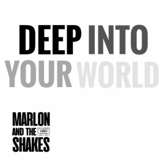 Deep Into Your World lyrics | Boomplay Music