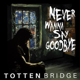 Never Wanna Say Goodbye lyrics | Boomplay Music