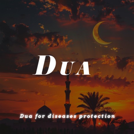 Dua for diseases protection ft. Holy Quran, Quran for Heart & Quran | Boomplay Music