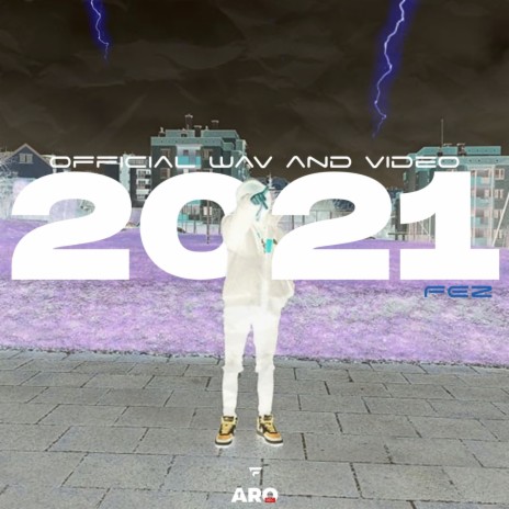 2021 ft. FEZ | Boomplay Music