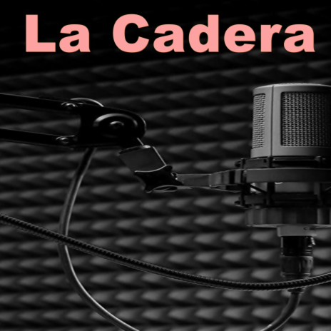La Cadera | Boomplay Music