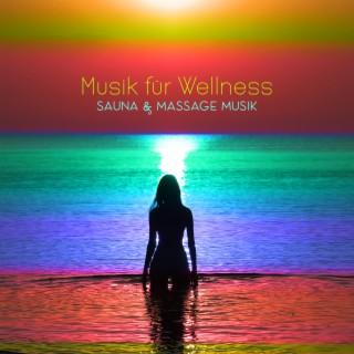 Musik für Wellness: Sauna & Massage Musik – Tiefenentspannung Harmonie, Hintergrundmusik