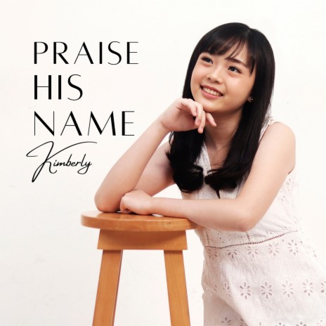 Praise His Name | Boomplay Music