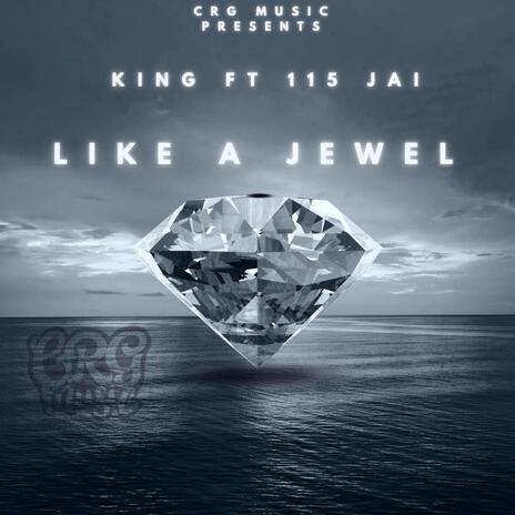 Like A Jewel ft. 115 JAI | Boomplay Music