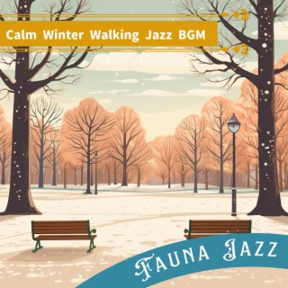 Calm Winter Walking Jazz Bgm