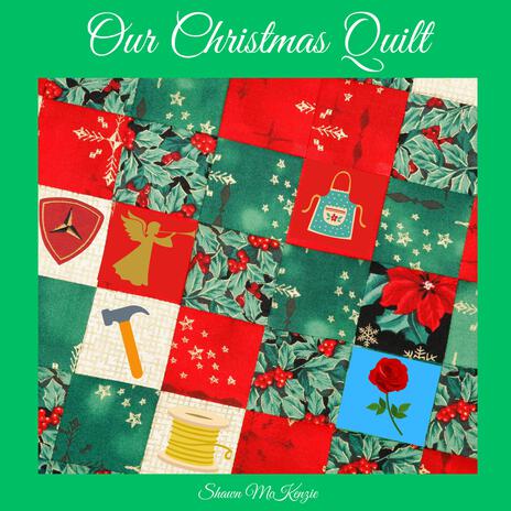 Our Christmas Quilt | Boomplay Music