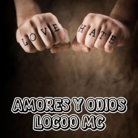 AMORES Y ODIOS | Boomplay Music