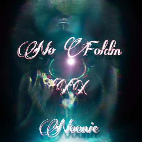 No Foldin | Boomplay Music