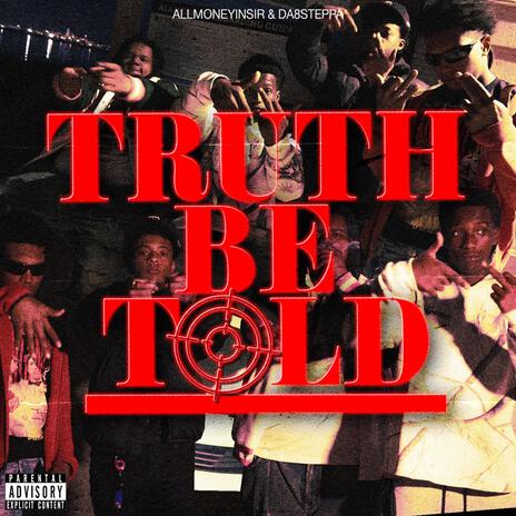 Truth be told ft. Da8steppa | Boomplay Music