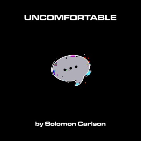 Uncomfortable | Boomplay Music