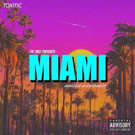 MIAMI ft. Txc Mike | Boomplay Music