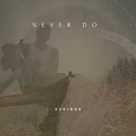 Never Do | Boomplay Music