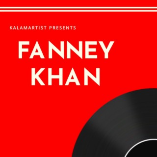 FANNEY KHAN