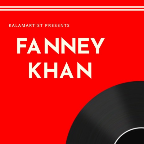 FANNEY KHAN | Boomplay Music