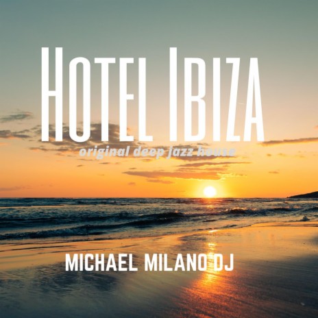 Hotel Ibiza | Boomplay Music