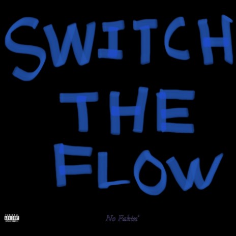 Switch The Flow (Freestyle) | Boomplay Music