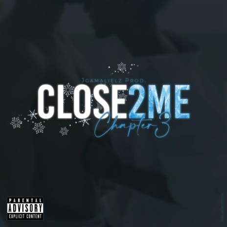 CLOSE 2 ME ch.3 | Boomplay Music