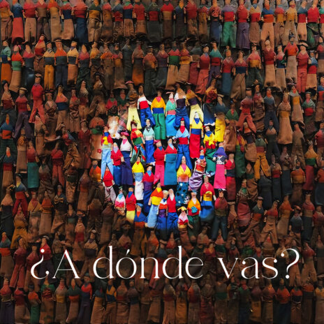 ¿A dónde vas? | Boomplay Music