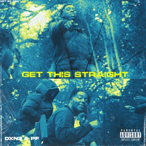 Get This Straight ft. Dxnz & PF | Boomplay Music