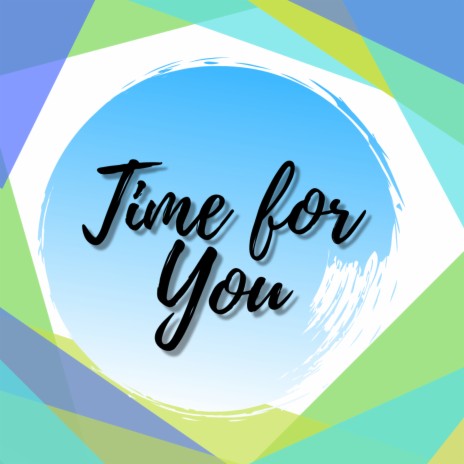 Time for you | Boomplay Music