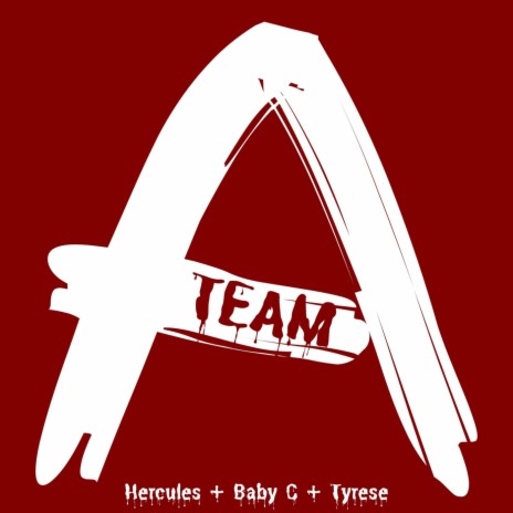 A-Team (feat. Baby C & Tyrese) | Boomplay Music