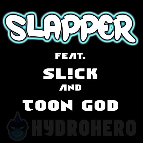 Slapper ft. SL!CK & Toon God | Boomplay Music