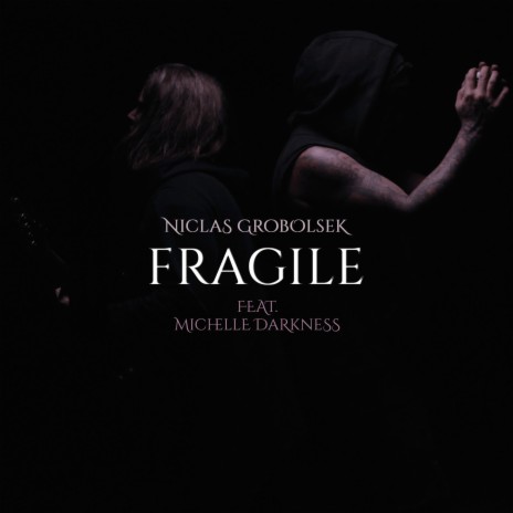 Fragile ft. Michelle Darkness | Boomplay Music