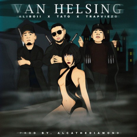 Van Helsing II ft. Tato El Caudillo, TrapViezo & Alca The Diamond | Boomplay Music