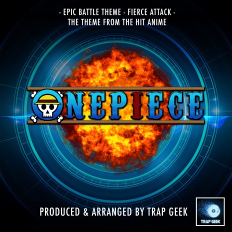 Epic Battle Theme - Fierce Attack (From One Piece) (Trap Version)