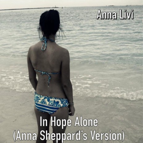 In Hope Alone (Demo) (Anna Sheppard’s Version) | Boomplay Music