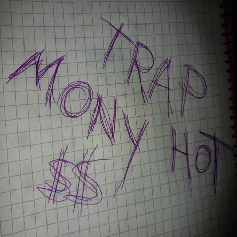 TRAP MONY HOT | Boomplay Music