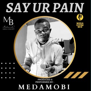 Say ur pain lyrics | Boomplay Music