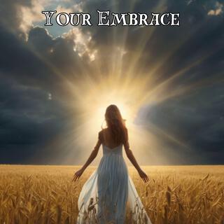 Your Embrace