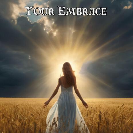 Your Embrace | Boomplay Music