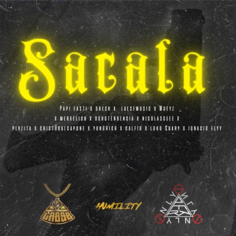 Sacala ft. Papi Fasti, EL DRESK, Merxelion, Ochotendence & mceyz oficial | Boomplay Music
