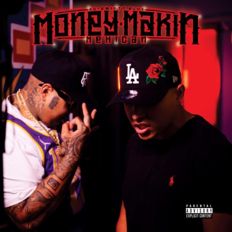 Money Makin Mexican ft. Swifty Blue | Boomplay Music